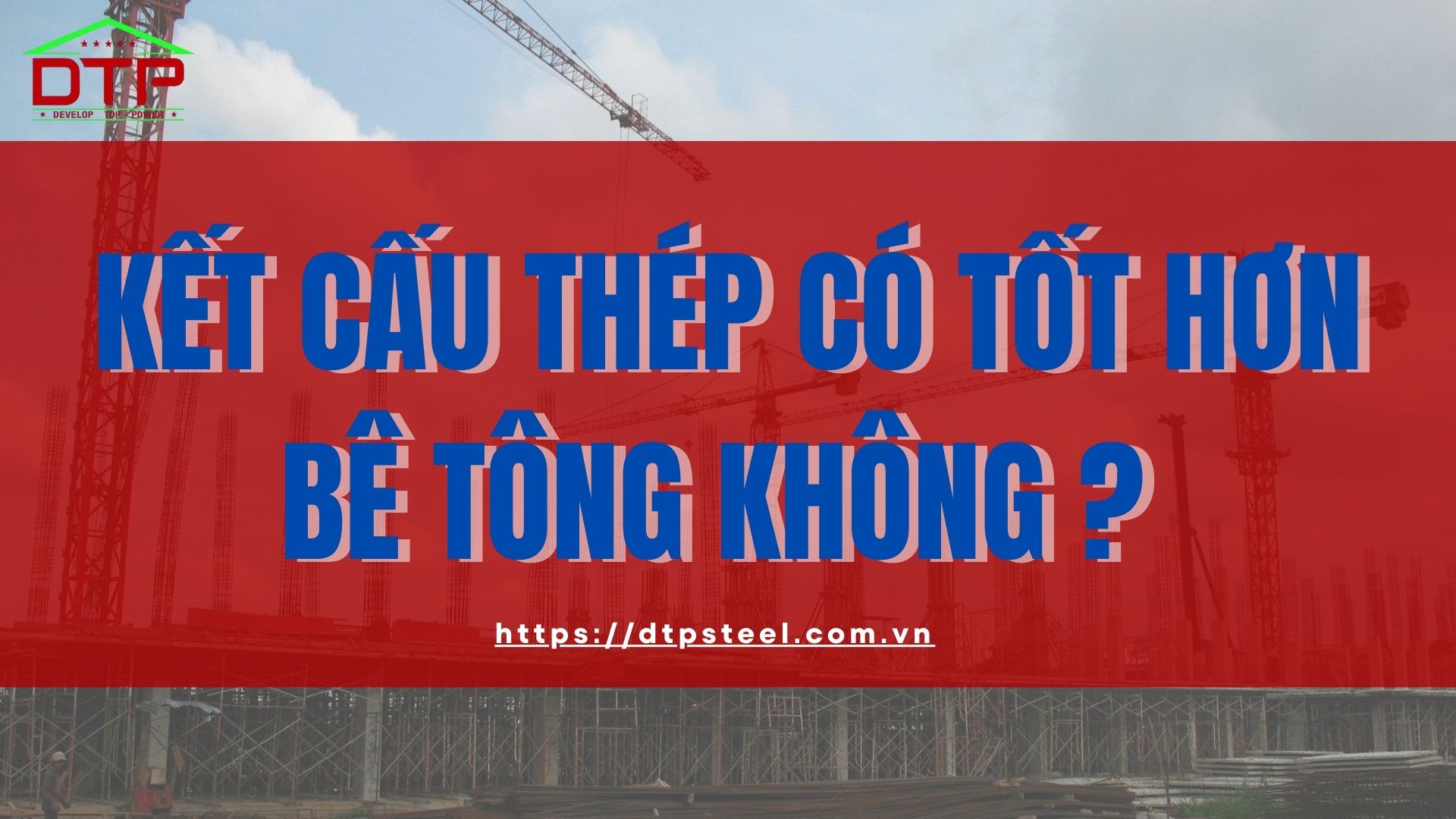 kết cấu thép có tốt hơn bê tông không